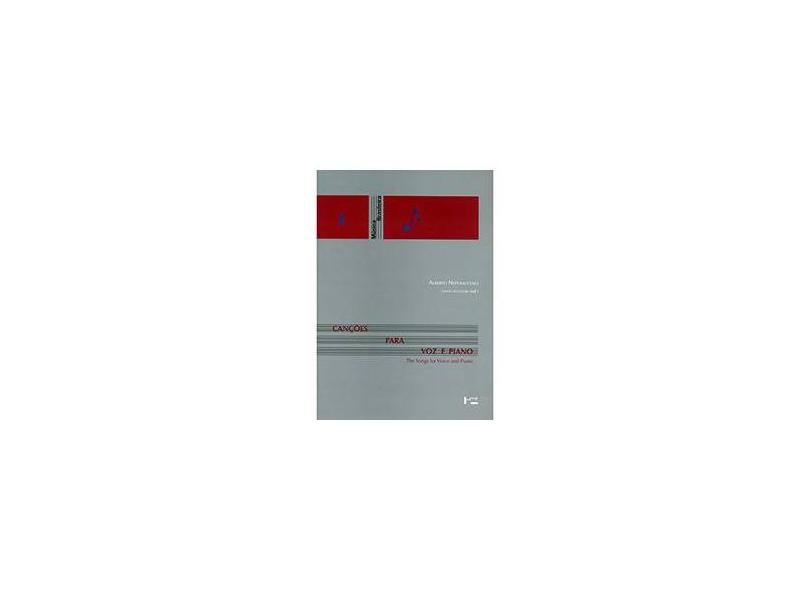Canções para Voz e Piano: The Songs for the Voice and Piano - Alberto Nepomuceno - 9788531414367