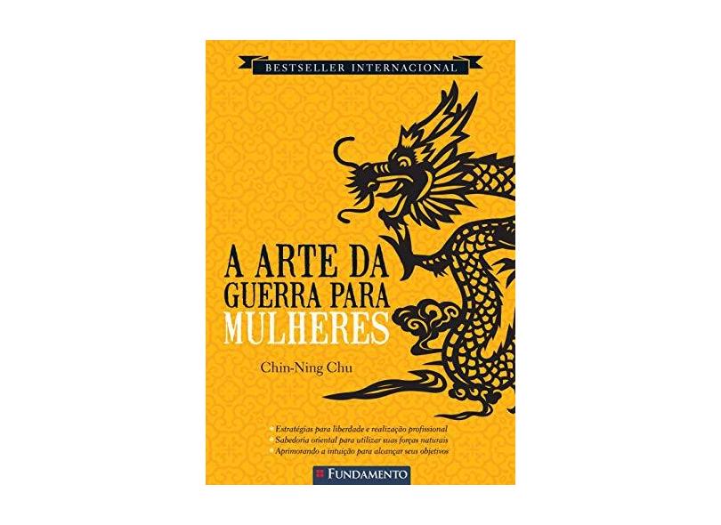 A Arte da Guerra Para Mulheres - 2ª Ed. 2014 - Chu, Chin-nig - 9788539509096