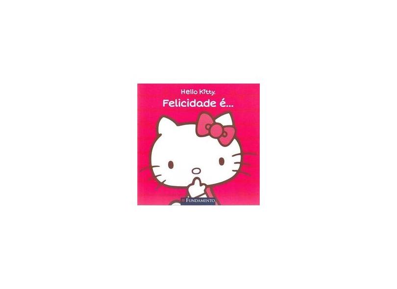 Hello Kitty: Felicidade É... - Fabiane Ariello - 9788539514625