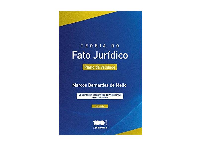 Teoria do Fato Jurídico - Plano da Validade - 14ª Ed. 2015 - Mello, Marcos Bernardes - 9788502627024