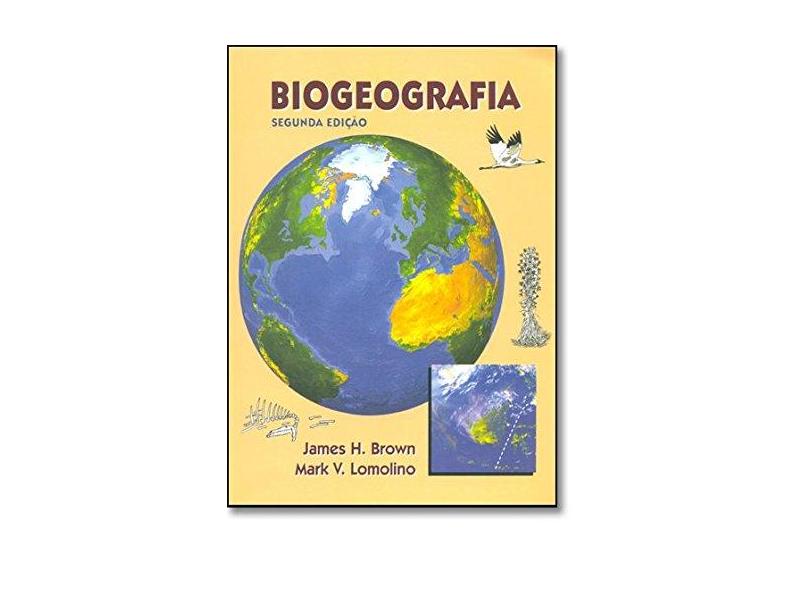 Biogeografia - James H. Brown - 9788577470044