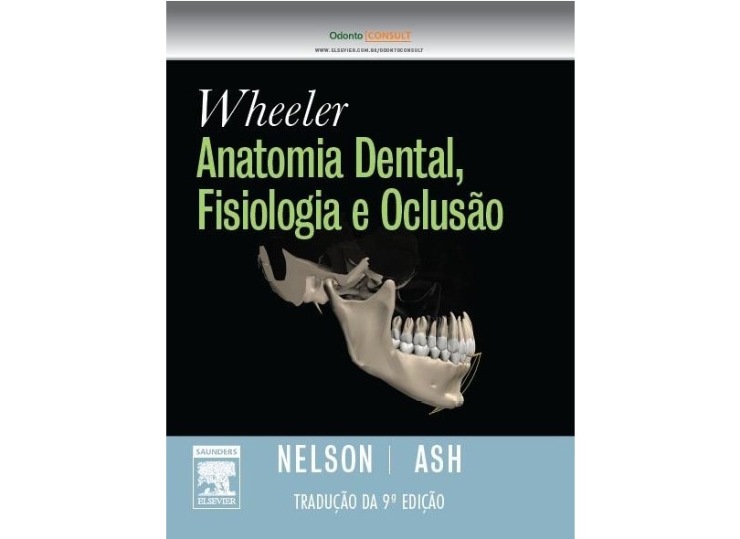 Wheeler - Anatomia Dental, Fisiologia e Oclusão - 9ª Ed. 2012 - Nelson