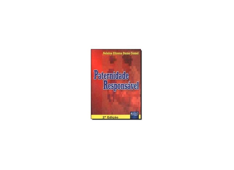 Paternidade Responsável - 2ª Edição 2003 - Comel, Nelsina Elizena Damo - 9788536203898
