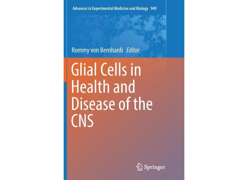 Glial Cells in Health and Disease of the CNS com o Melhor Preço é no Zoom