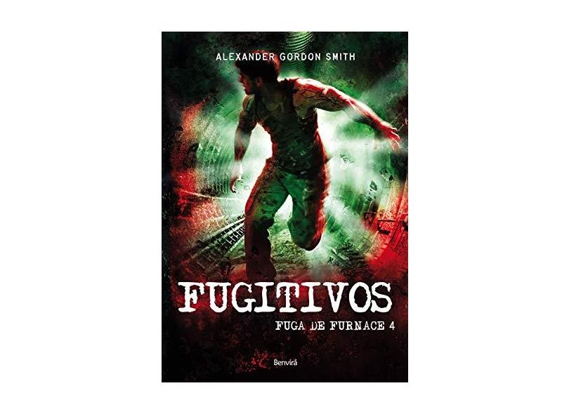 Fugitivos - Fuga de Furnace 4 - Pedro Sette-câmara - 9788557170063
