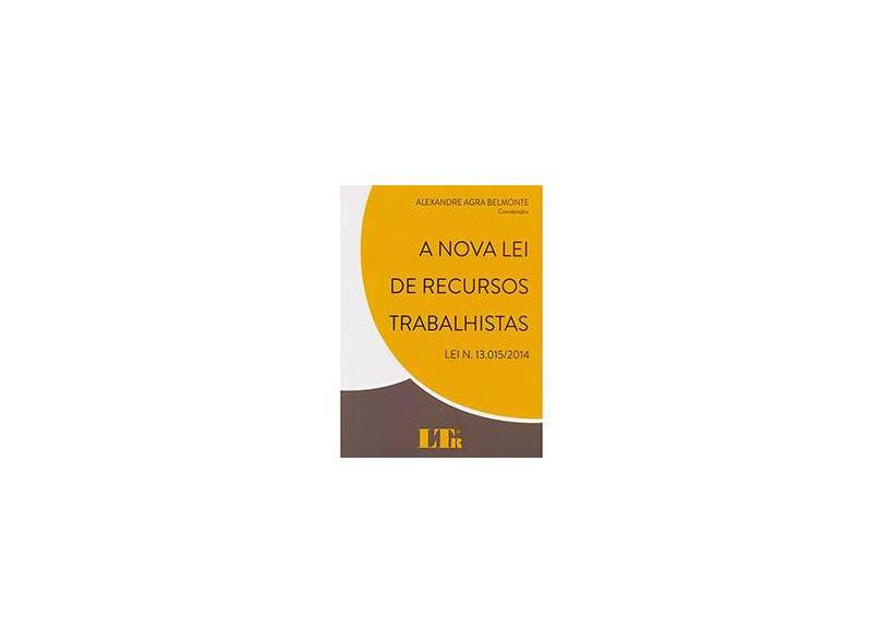 A Nova Lei de Recursos Trabalhistas. Lei Nº 13015/2014 - Capa Comum - 9788536184777