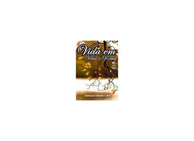 Vida em Verso e Rima - Josenilson Ferreira Leite - 9788557850019