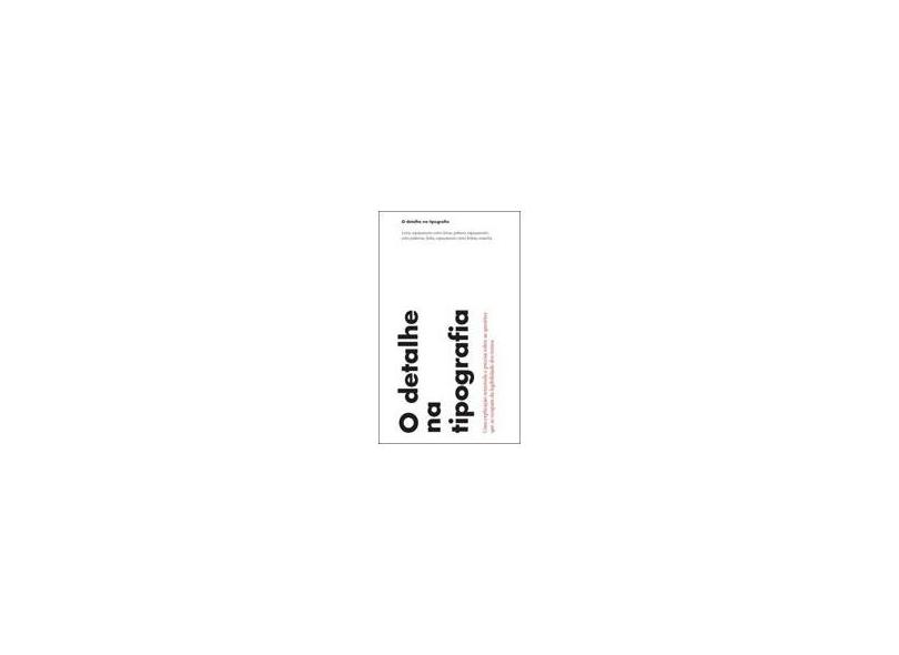 O Detalhe na Tipografia - Jost Hochuli - 9788578276935