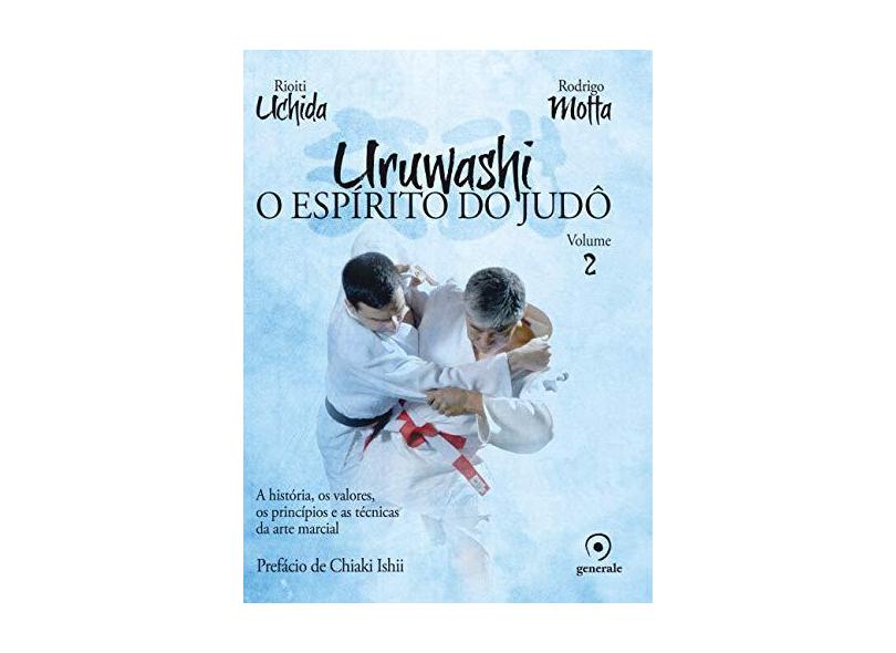 Uruwashi. O Espírito do Judô - Volume 2 - Rioiti Uchida - 9788584611164