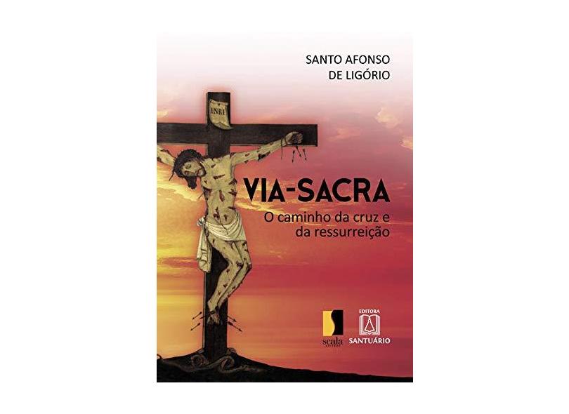 Via-sacra O Caminho Da Cruz E Da Ressurreição - Santo Afonso De Ligório - 9788536905211
