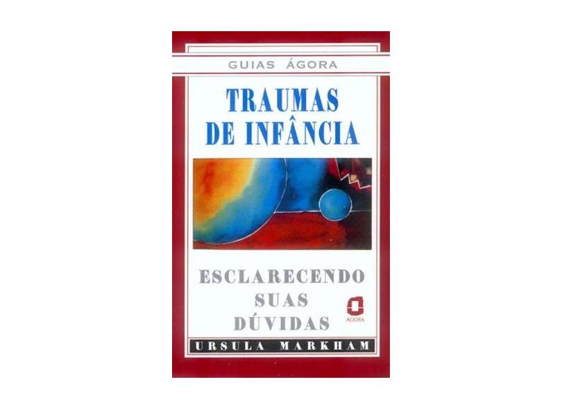 Traumas de Infância - Markham, Ursula - 9788571837096