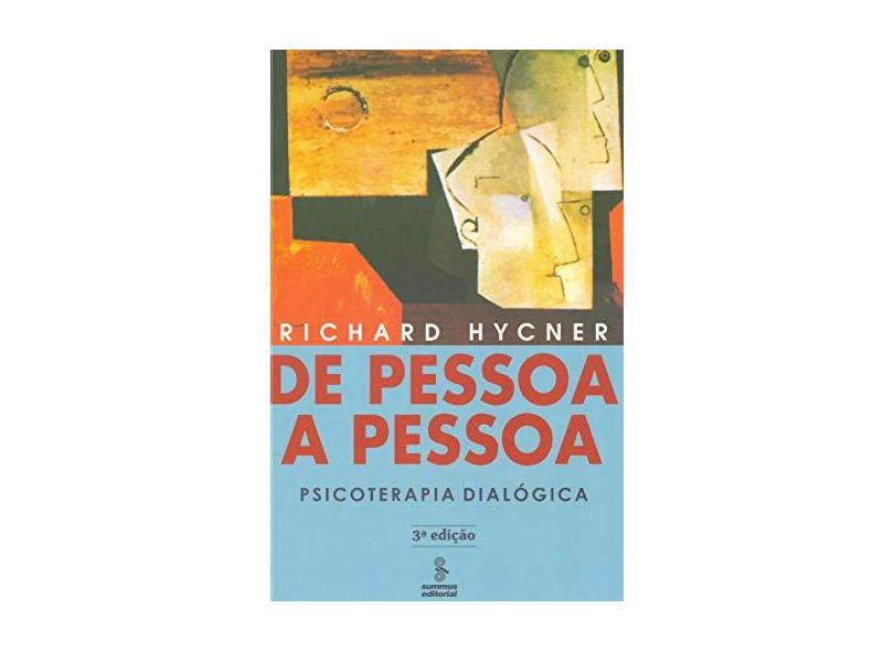 De Pessoa a Pessoa - Psicoterapia Dialogica - Hycner, Richard - 9788532304551