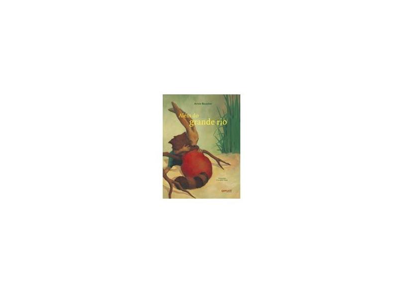 Além do Grande rio - Armin Beuscher - 9788581841427