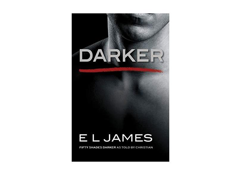 Darker - Fifty Shades Darker As Told By Christian - Us Edition - James, E. L. - 9780385543910