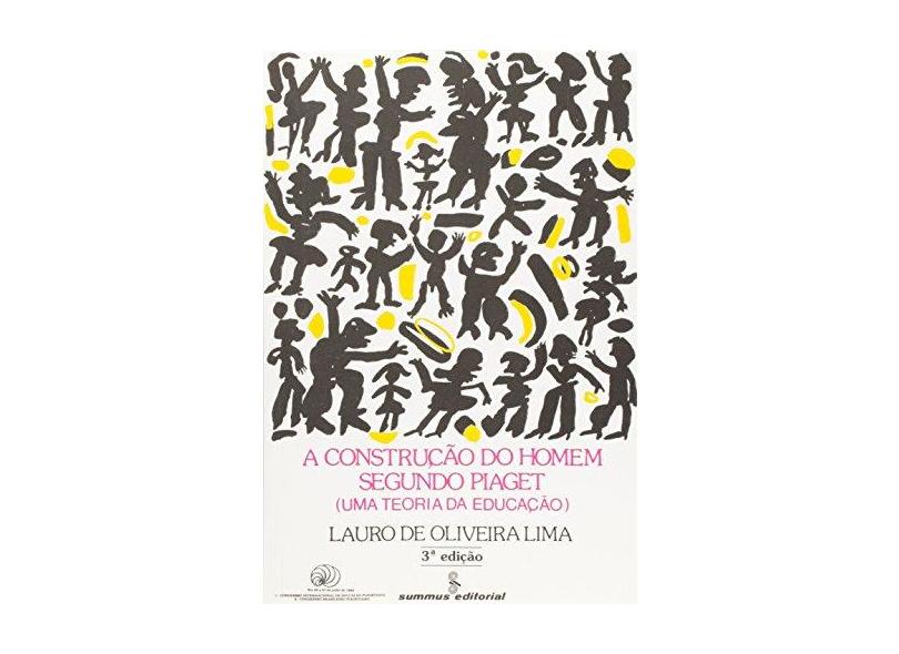 A Construção do Homem Segundo Piaget - Lima, Lauro De Oliveira - 9788532301864