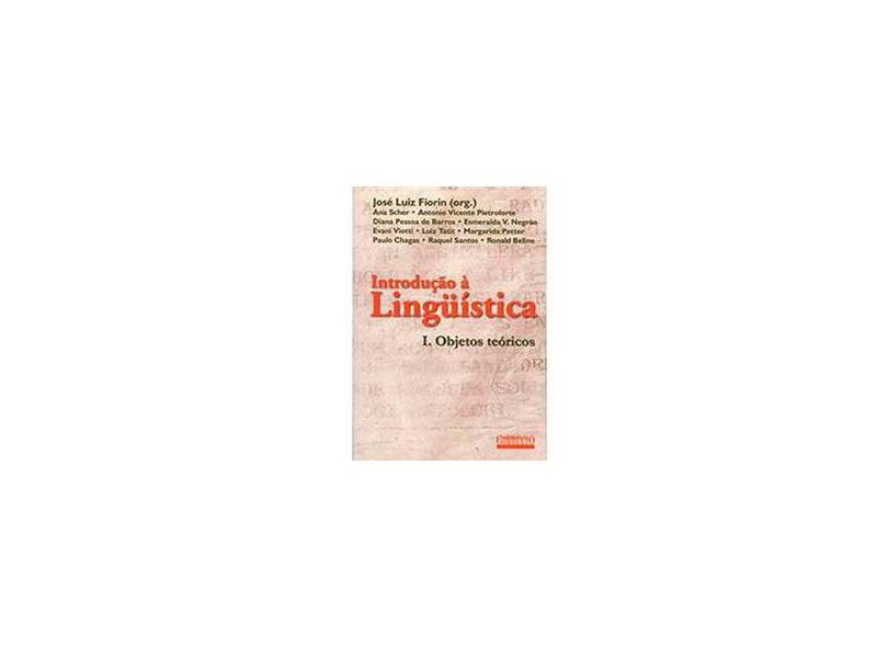 Introdução À Linguística - I. Objetos Teóricos - Fiorin, José Luiz - 9788572441926