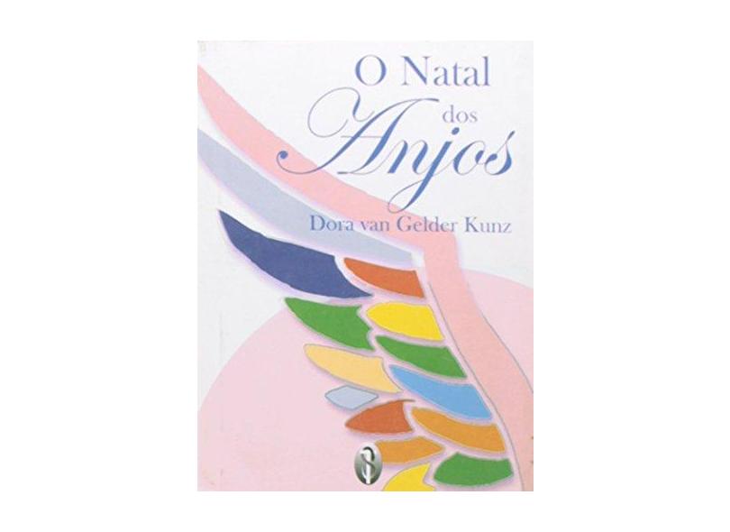 Natal Dos Anjos, O - Dora Van Gelder Kunz - 9788585961817