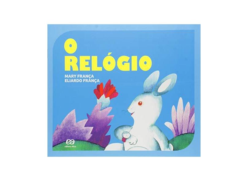 O Relógio - França, Eliardo - 9788508172184