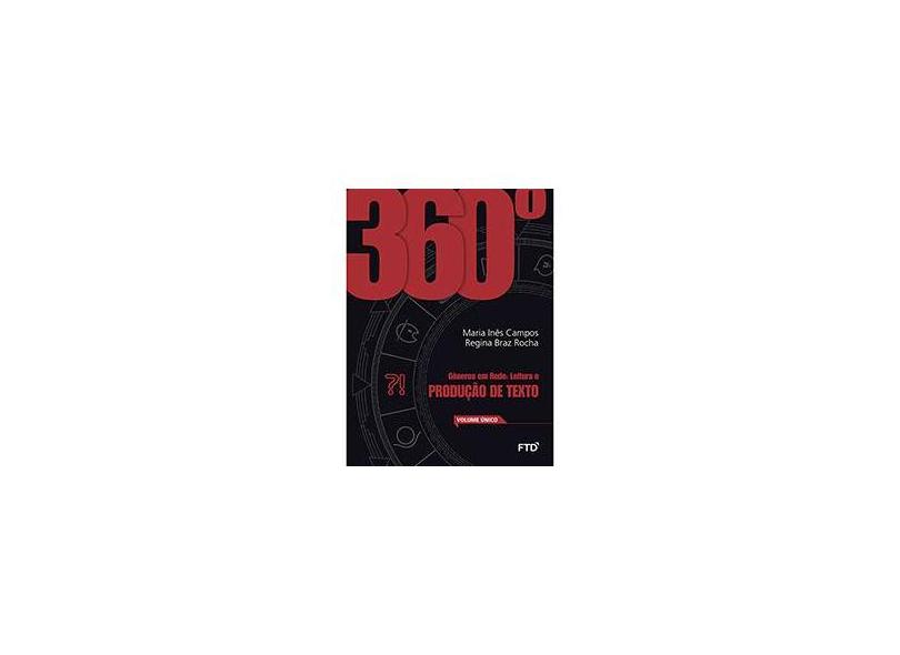 360° - Gêneros Em Rede - Leitura e Produção de Texto - Vol. Único - Campos, Maria Inês B.; Rocha, Regina Bras - 7898592131058