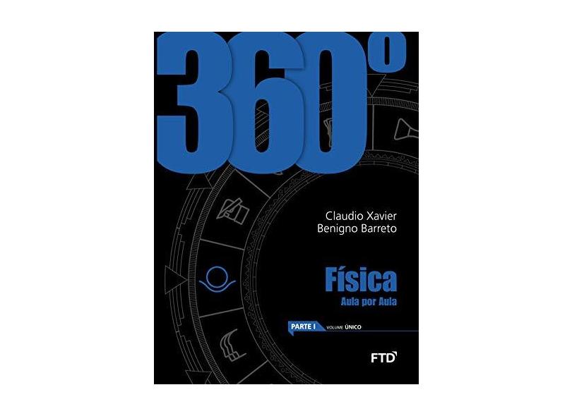 360° - Física Aula Por Aula - Parte I - Vol. Único - Silva, Claudio Xavier Da - 7898592130976
