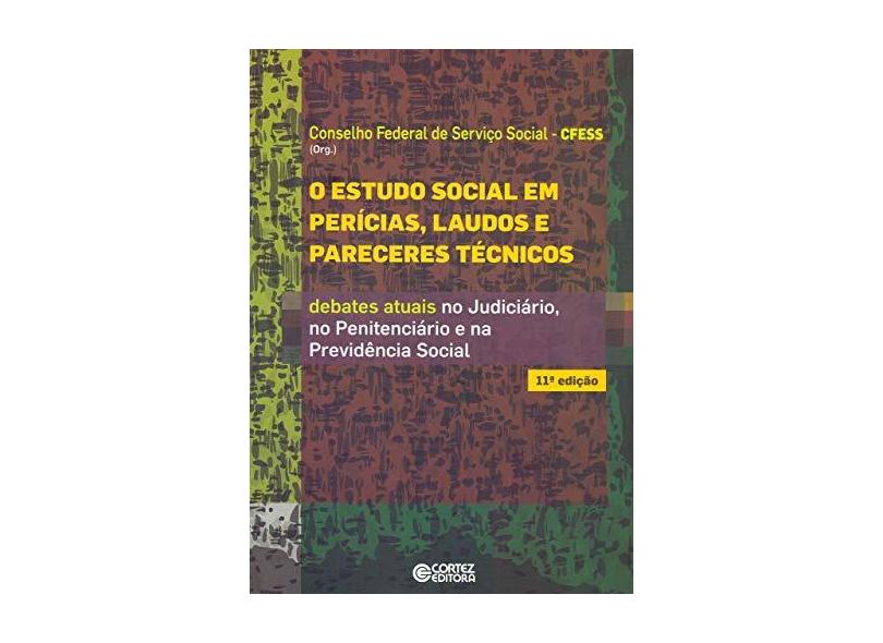 O Estudo Social em Pericias, Laudos e Pareceres Técnicos - Capa Comum - 9788524921940