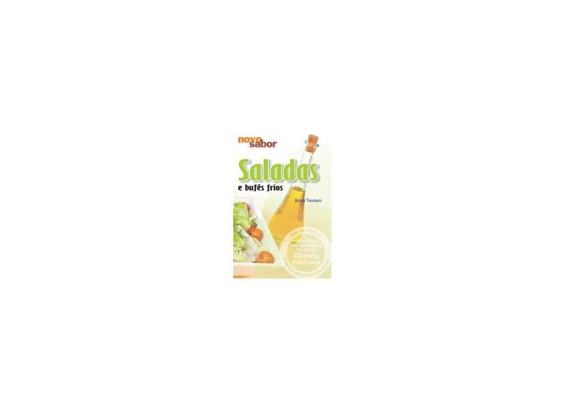 Saladas e Bufes Frios - Serie Novo Sabor - Trevisani, Bruna - 9788506033708