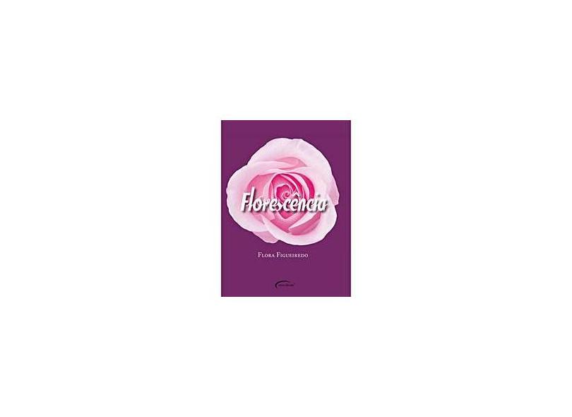 Florescência - Figueiredo, Flora - 9788576793021