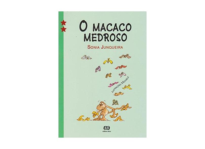 O Macaco Medroso - Col. Estrelinha II - Junqueira, Sonia - 9788508111251