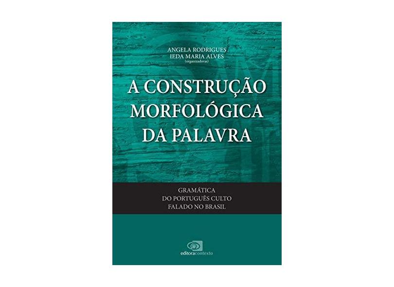 A Construção Morfológica da Palavra - Capa Comum - 9788572449199