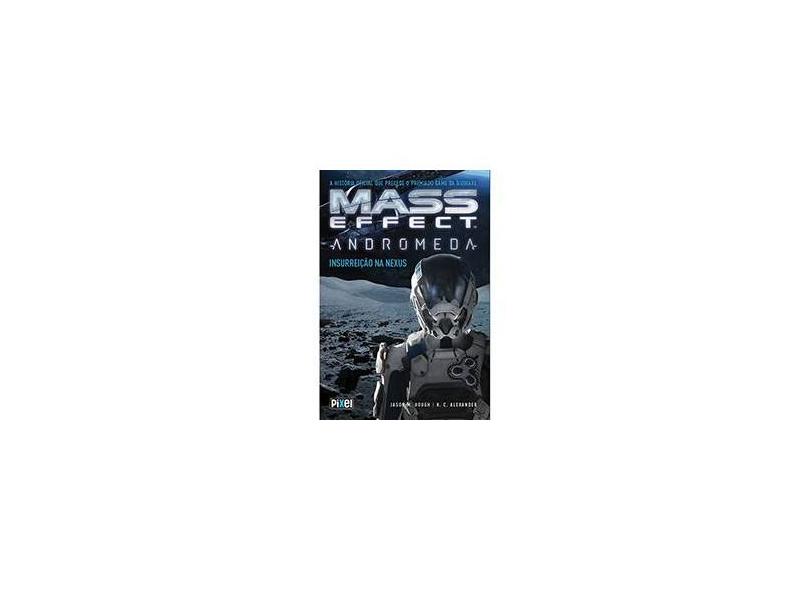 Mass Effect Andromeda - Insurreição na Nexus - Hough, Jason M. - 9788555460722