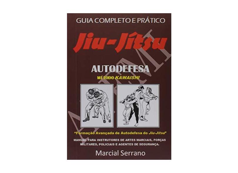 Jiu-jitsu Autodefesa - "serrano, Marcial" - 9788591407507