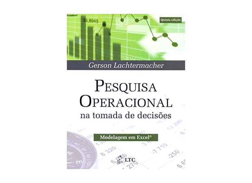 Pesquisa Operacional na Tomada de Decisões- 5ª Ed. 2016 - Lachtermacher, Gerson - 9788521630319