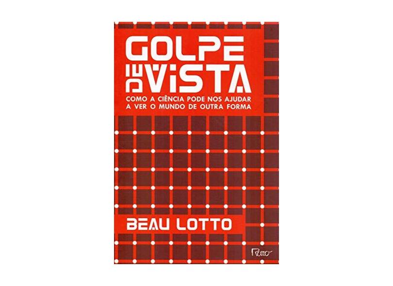 Golpe De Vista - Beau Lotto - 9788532531346