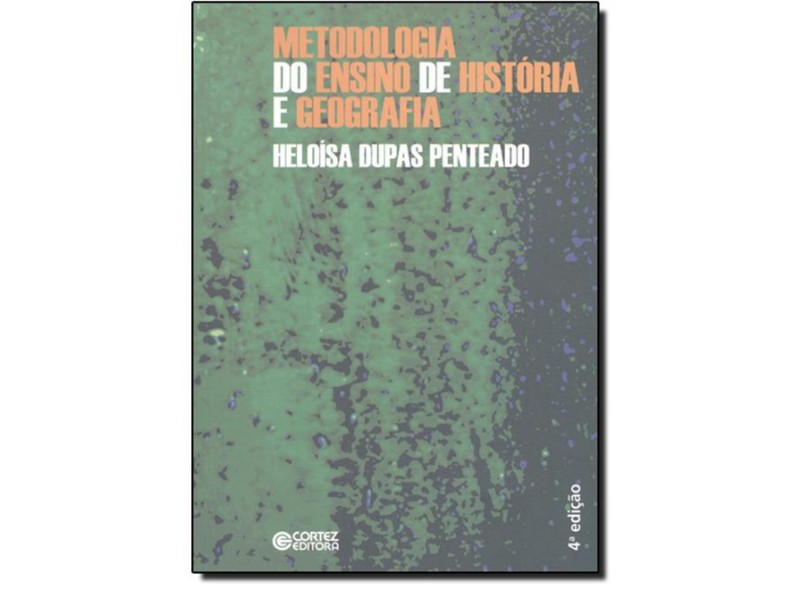 Metodologia do Ensino de História e Geografia - Penteado, Heloisa Dupas - 9788524914515