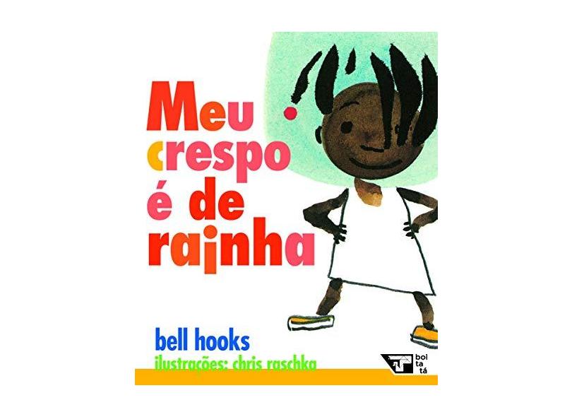 Meu Crespo É de Rainha - Bell Hooks - 9788575596081