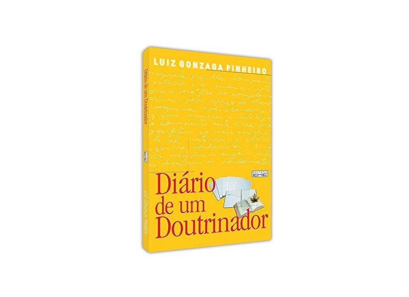 Diário de Um Doutrinador - Luiz Gonzaga Pinheiro - 9788573530513