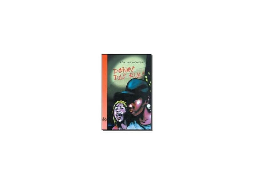 Donos das Ruas - Col. Canto Jovem - Ilsa Lima Monteiro - 9788532242914