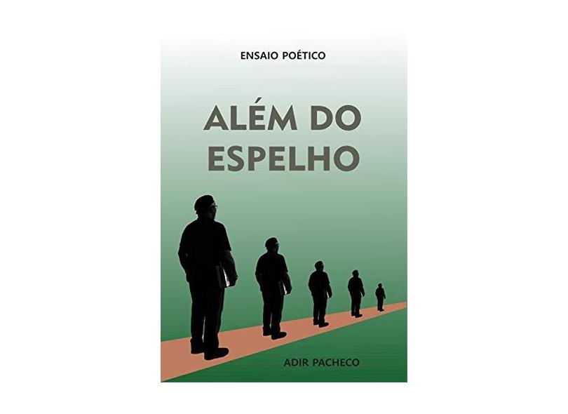 Além do Espelho - Adir Pacheco - 9788593661778
