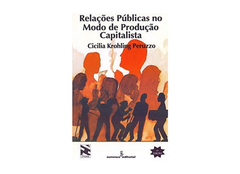 Relaçoes Publicas No Modo De Produçao Capitalista - Cicilia Krohling Peruzzo - 9788532302533