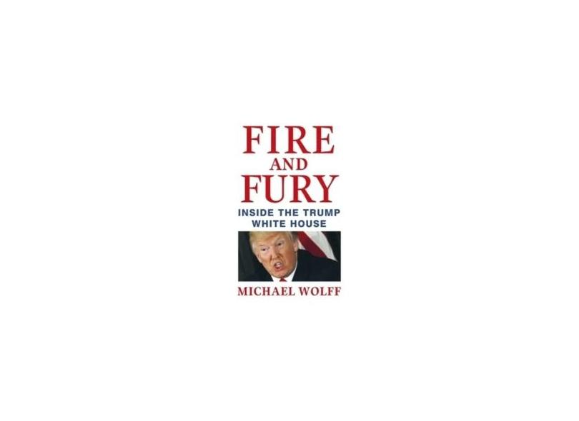 Fire and Fury - Michael Wolff - 9781408711408