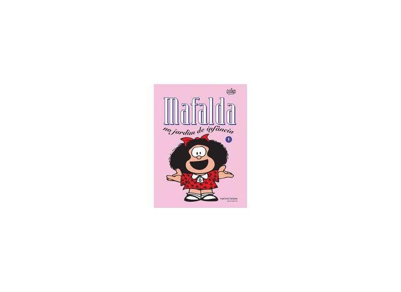 Mafalda No Jardim de Infância - Vol. 1 - 2ª Ed. 2013 - Col. Álbuns da Mafalda - Quino; Quino - 9788580630978