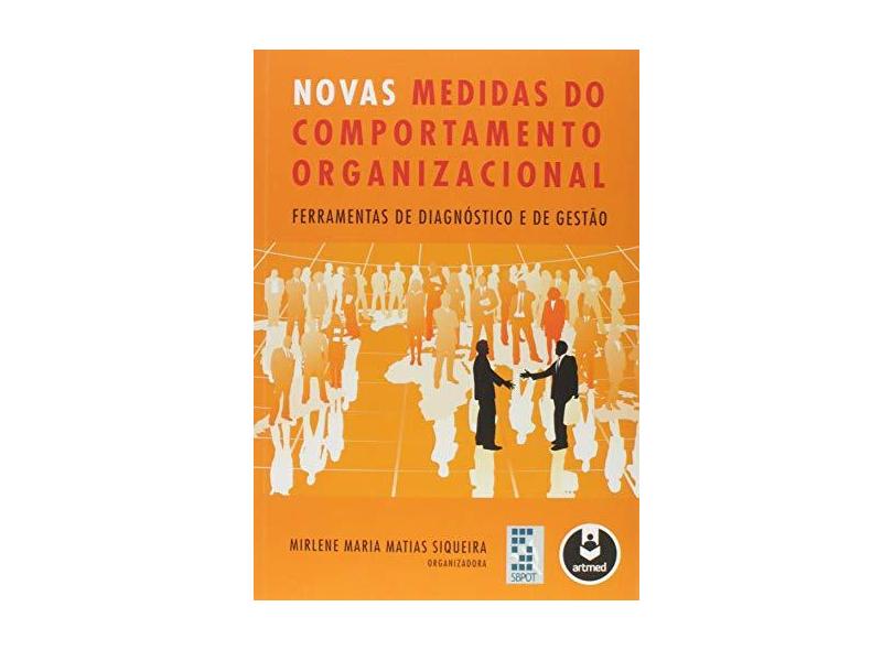 Novas Medidas do Comportamento Organizacional - Ferramentas de Diagnóstico e de Gestão - Mirlene Maria Matias Siqueira - 9788582710210