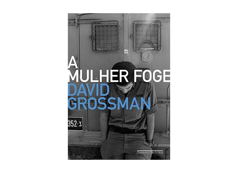 A Mulher Foge - Grossman, David - 9788535915174