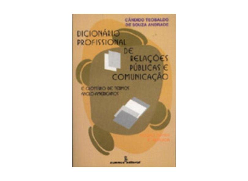 Dicionario Profissional de Relac Publ e Comun - Andrade, Candido Teobaldo De S - 9788532305718