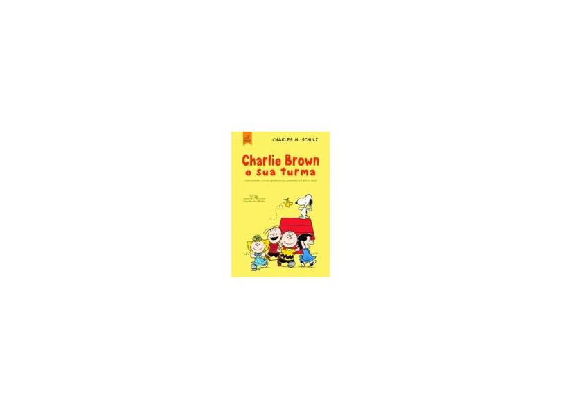 Charlie Brown e Sua Turma - Curiosidades, Fatos Engraçados, Quadrinhos e Muito Mais! - Schulz, Charles M. - 9788574066981