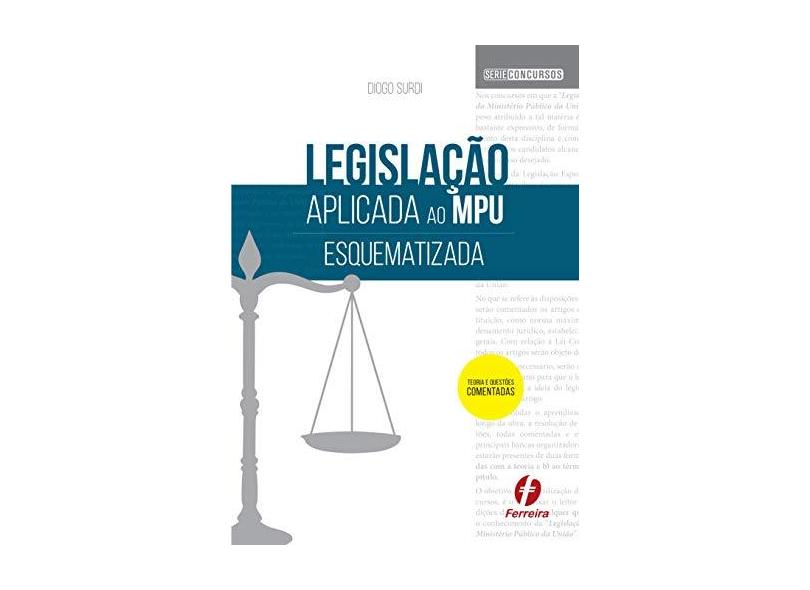Legislação Aplicada ao Mpu Esquematizada - Série Concursos - Surdi,diogo - 9788578423902