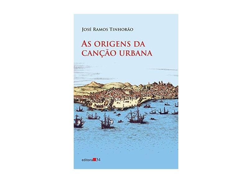 As Origens da Cancao Urbana - Tinhorao, Jose Ramos - 9788573264654