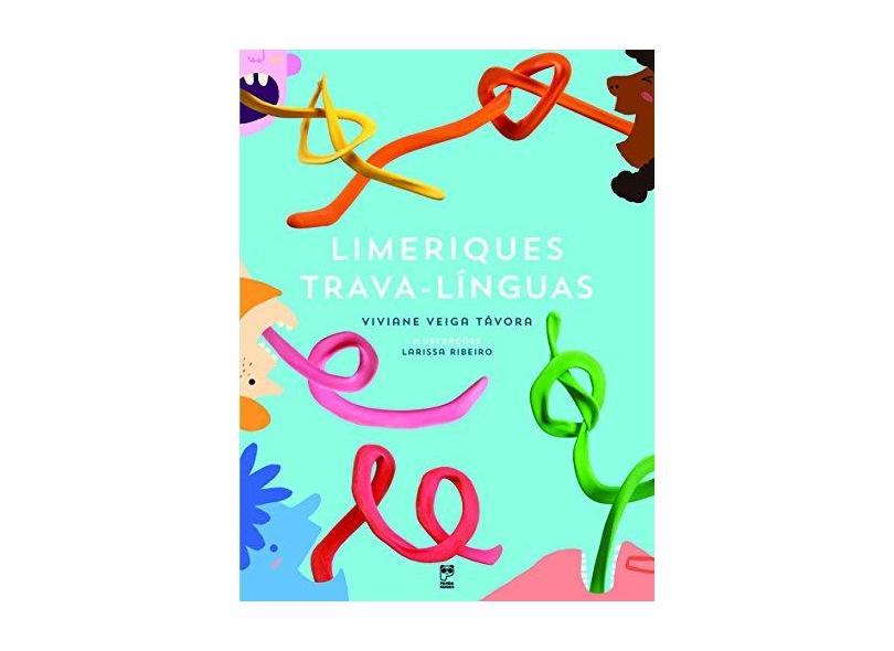 Limeriques Trava-línguas - Viviane Veiga T&#225;vora - 9788578883102
