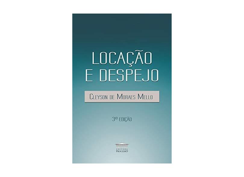Locação e Despejo - Cleyson De Moraes Mello - 9788593741265
