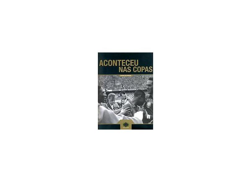 Aconteceu nas Copas - Oswaldo Iório Sobrinho - 9788561255558